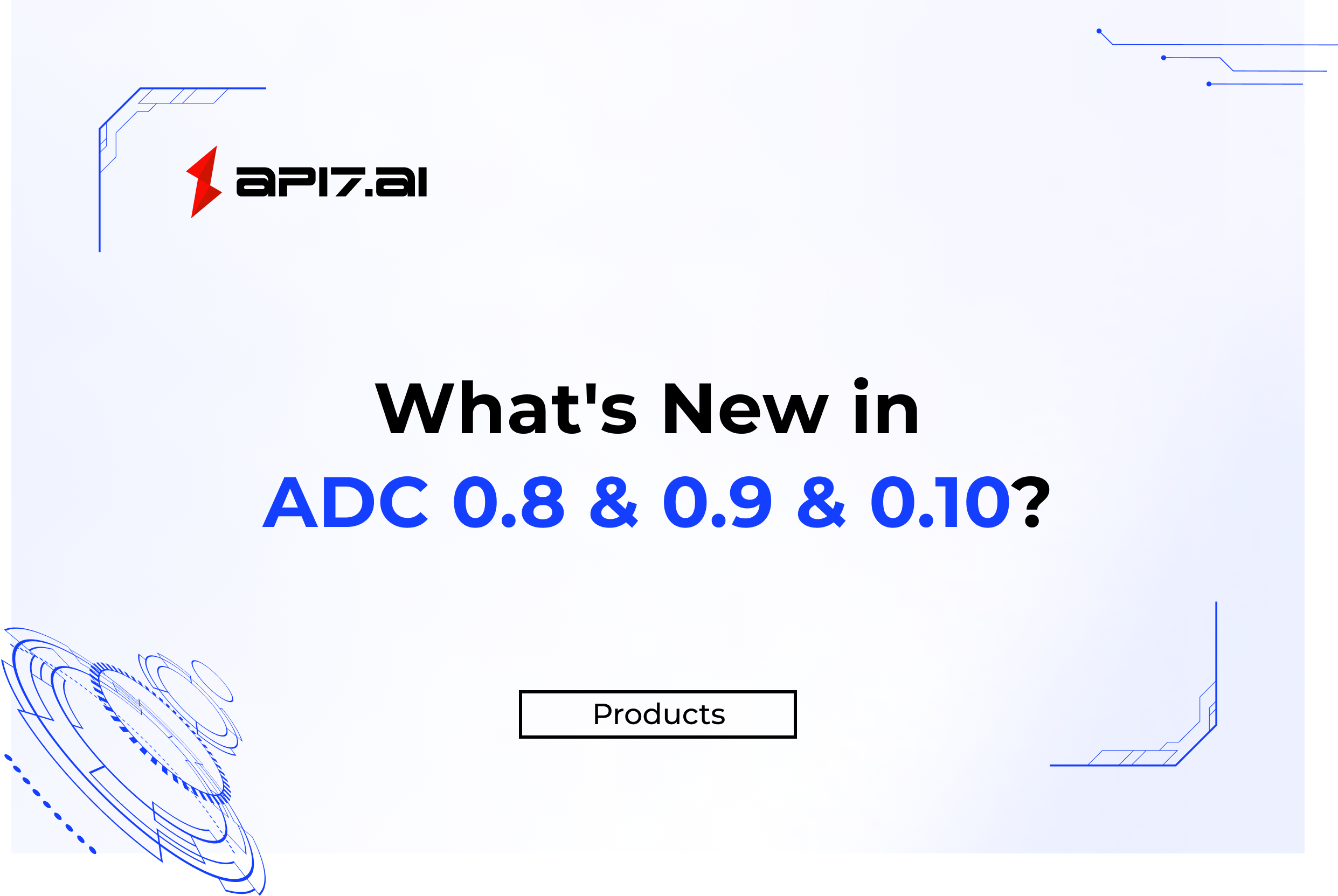 what-s-new-in-adc-0-8-0-9-0-10-api7-ai